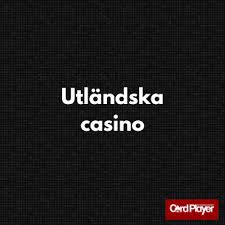 Utländska nätcasinon En guide till online spelande Utländska nätcasinon En guide till online spelande